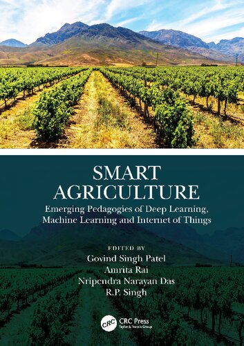 Smart agriculture : emerging pedagogies of deep learning, machine learning and Internet of Things