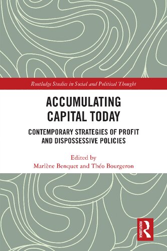 Accumulating capital today : contemporary strategies of profit and dispossessive policies