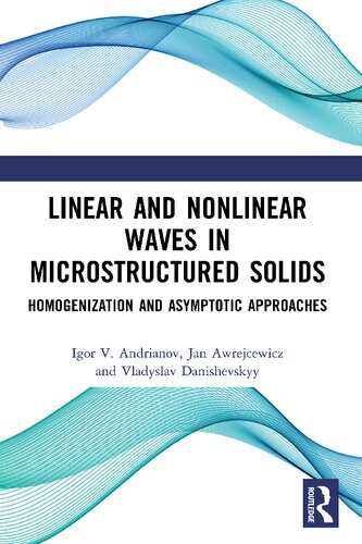 LINEAR AND NONLINEAR WAVES IN MICROSTRUCTURED SOLIDS : homogenization and asymptotic approaches.