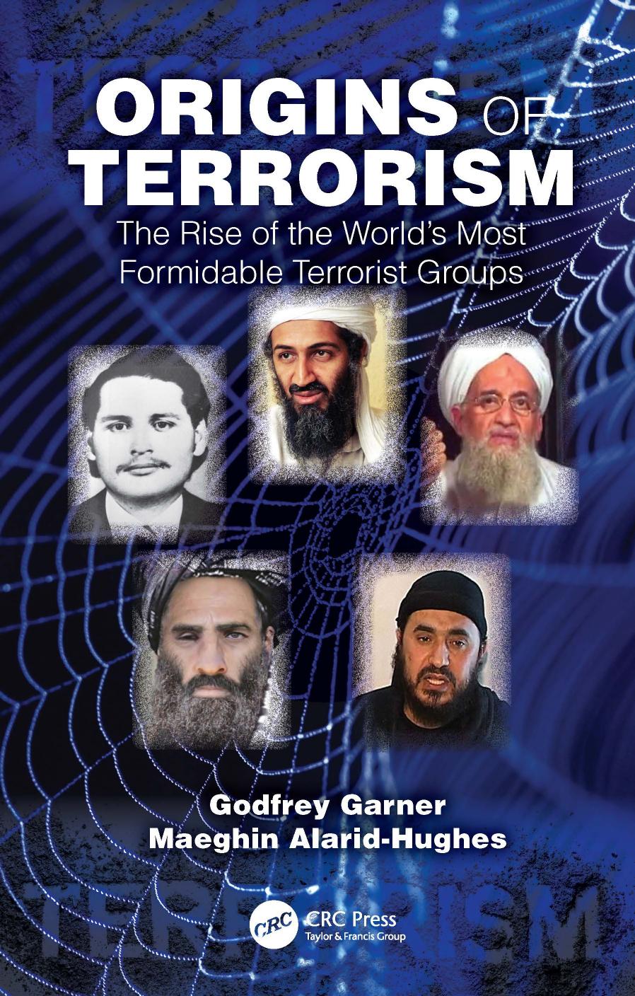 Origins of terrorism : the rise of the world's most formidable terrorist groups