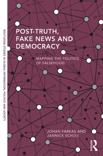 Post-Truth, Fake News and Democracy