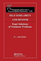 Self-similarity and beyond : exact solutions of nonlinear problems