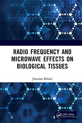 Radio Frequency and Microwave Effects on Biological Tissues