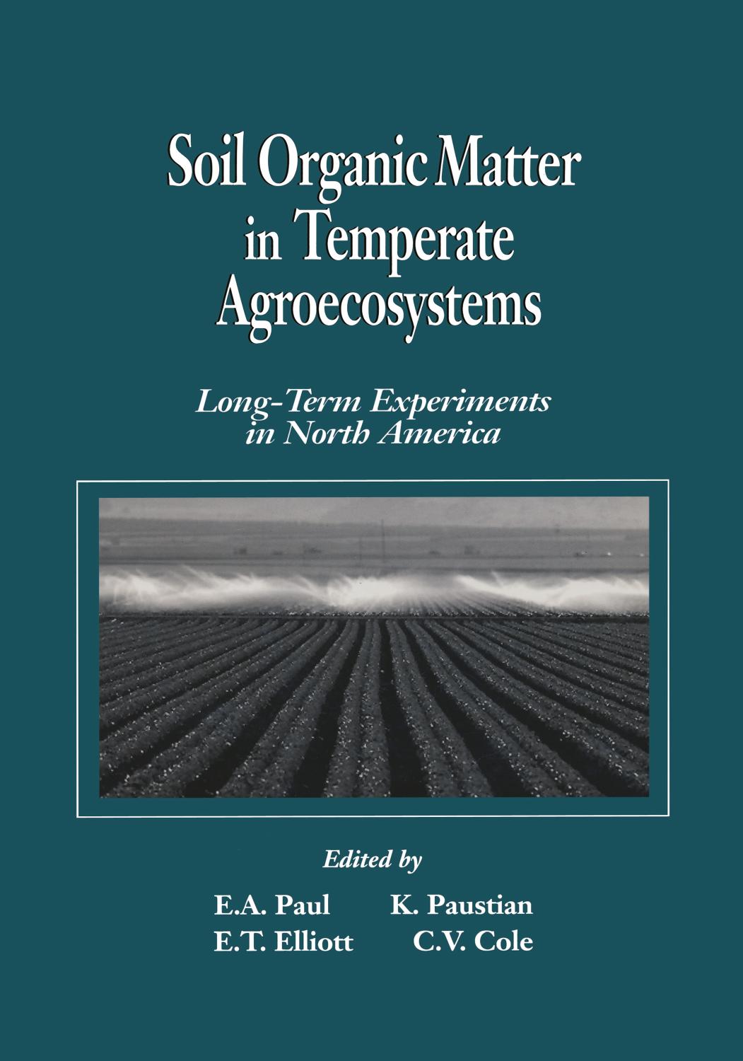 Soil Organic Matter in Temperate Agroecosystemslong Term Experiments in North America