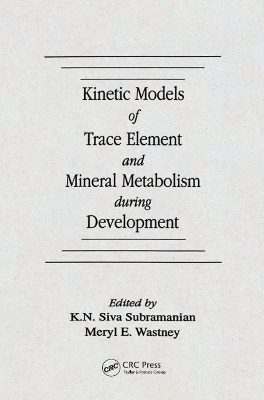 Kinetic Models of Trace Element and Mineral Metabolism During Development