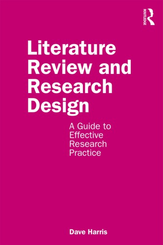 Literature review and research design : a guide to effective research practice