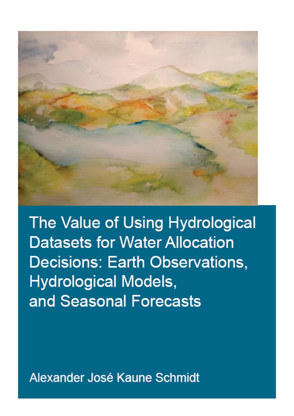 The Value of Using Hydrological Datasets for Water Allocation Decisions