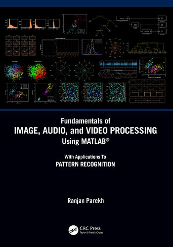 Fundamentals of image, audio, and video processing using MATLAB