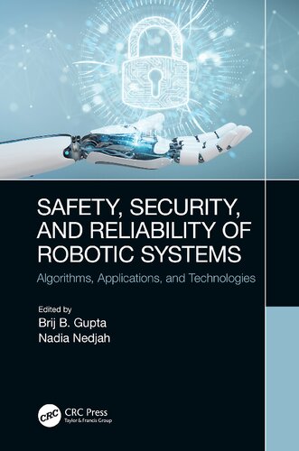 Safety, security, and reliability of robotic systems : algorithms, applications, and technologies