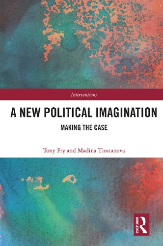 A new political imagination : making the case