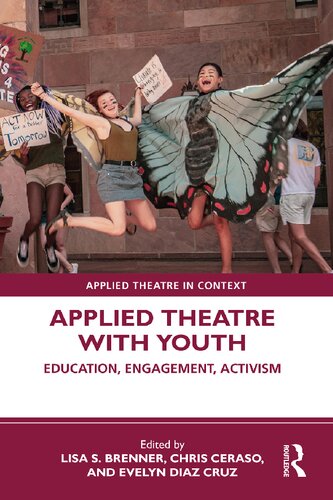 Applied theatre with youth : education, engagement,activism