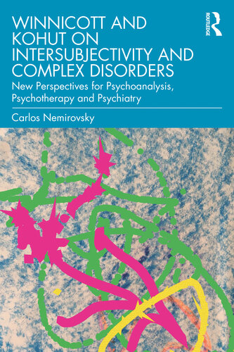 Winnicott and Kohut on Intersubjectivity and Complex Disorders