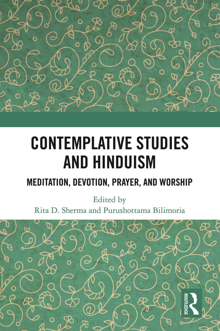 Contemplative studies and Hinduism : meditation, devotion, prayer, and worship