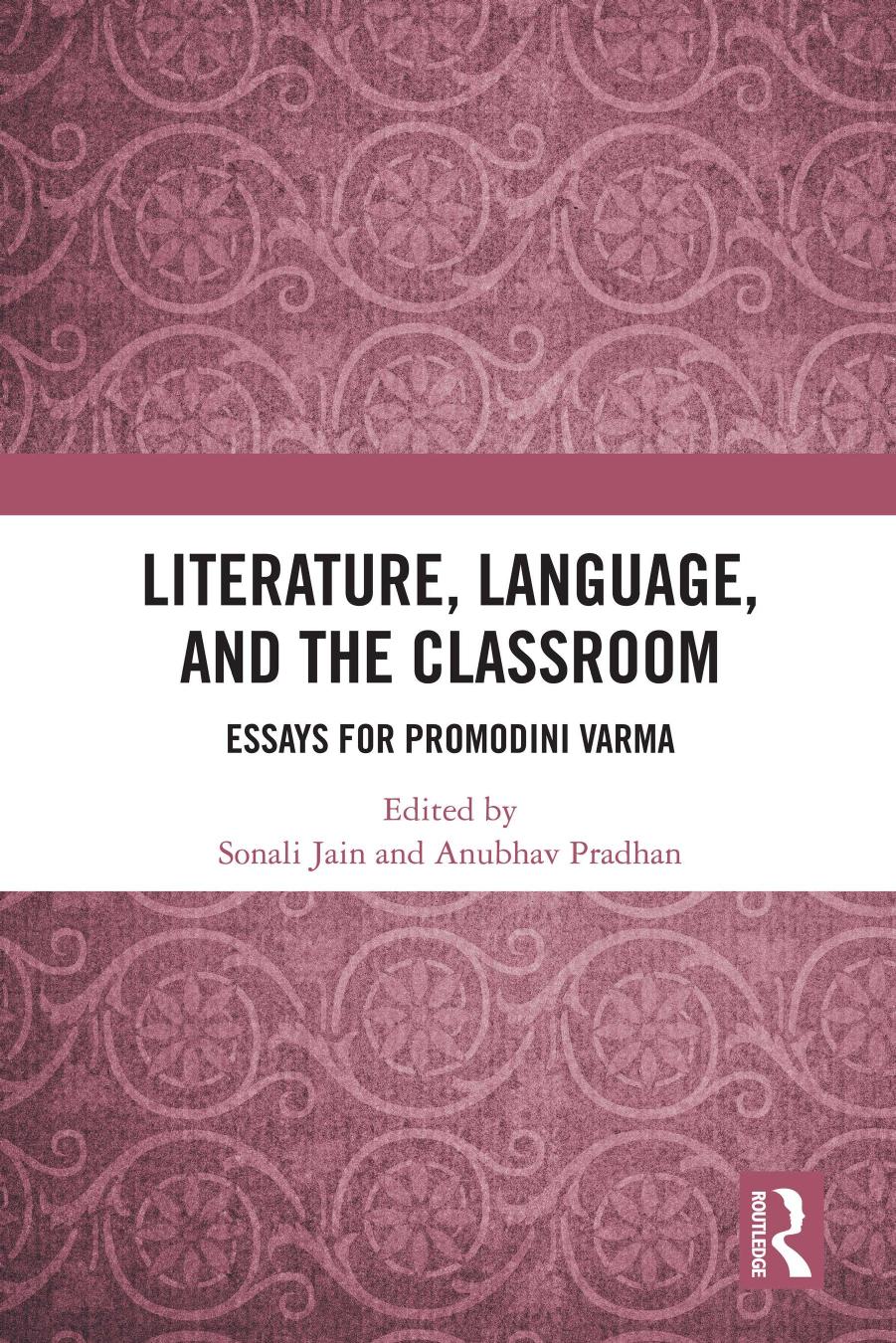 Literature, language, and the classroom : essays for Promodini Varma