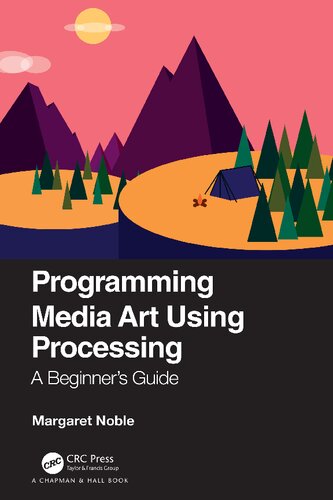 Programming media art using processing a beginner's guide