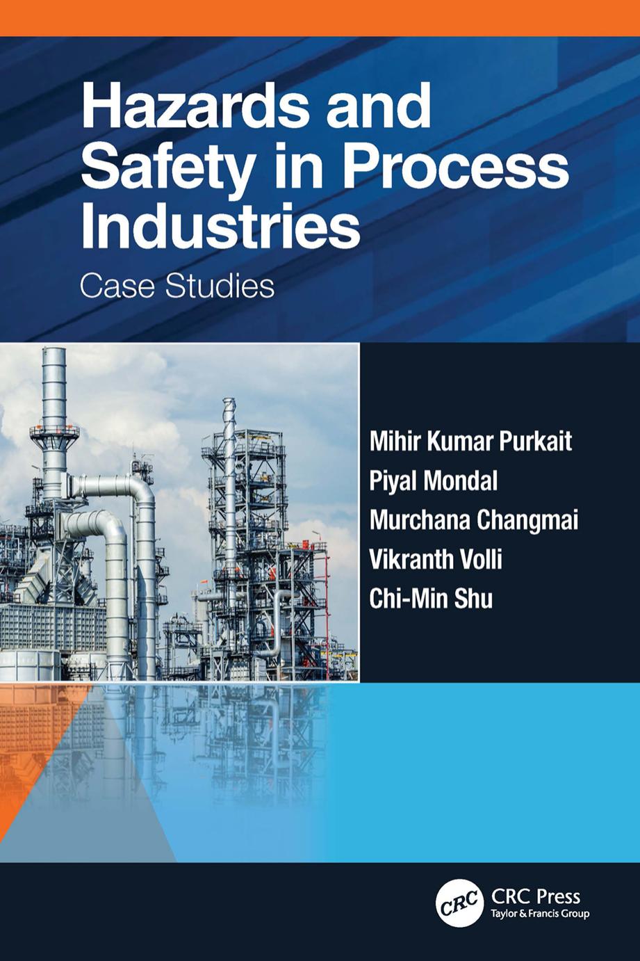 HAZARDS AND SAFETY IN PROCESS INDUSTRIES : case studies.