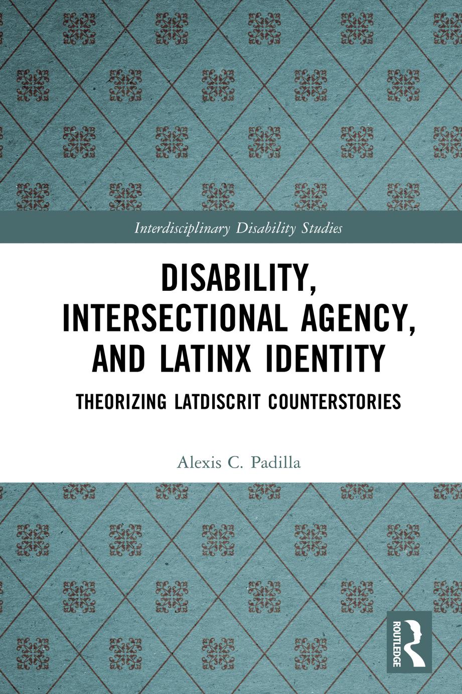 Disability, Intersectional Agency and Latinx Identity