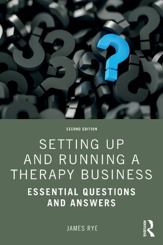 Setting up and running a therapy business : essential questions and answers