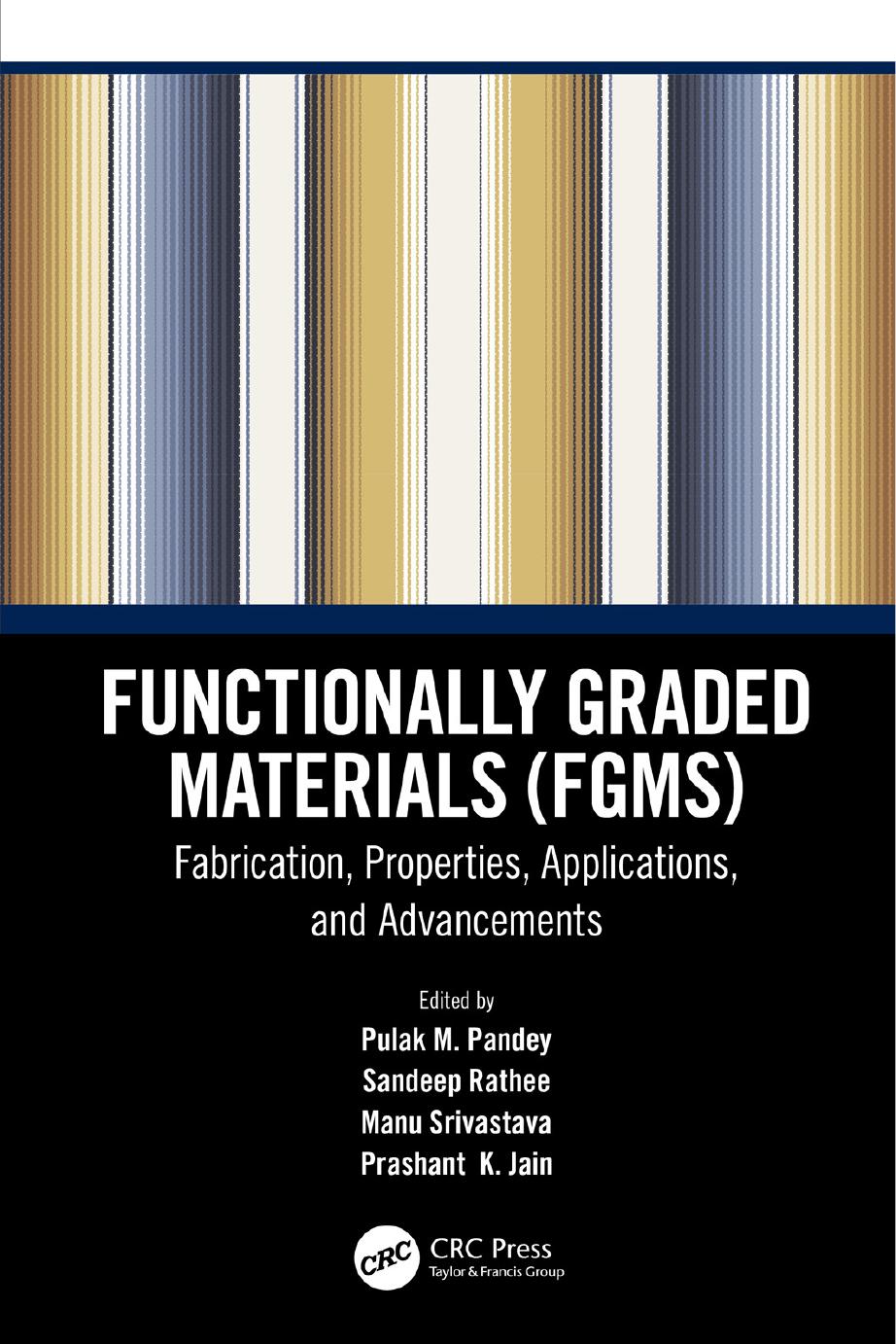 Functionally graded materials (FGMs) : fabrication, properties, applications, and advancements