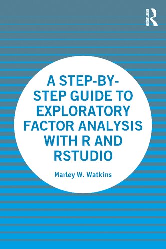 A Step-By-Step Guide to Exploratory Factor Analysis with R and Rstudio