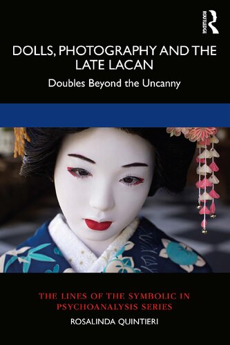 Dolls, photography and the late Lacan : doubles beyond the uncanny