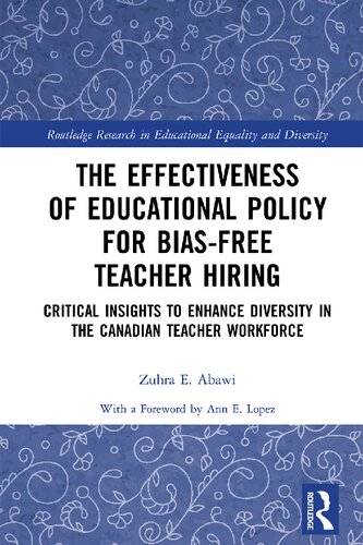 The effectiveness of educational policy for bias-free teacher hiring : critical insights to enhance diversity in the Canadian teacher workforce