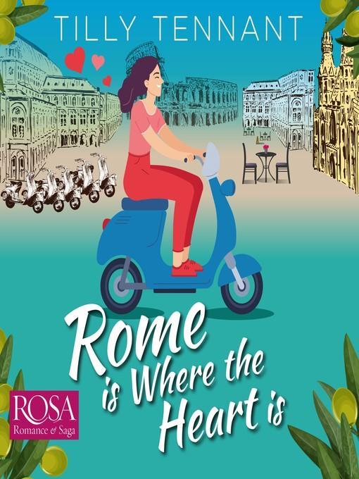 Rome is where the Heart is--From Italy with Love Book 1