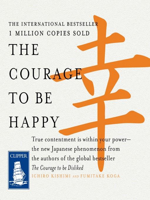 The Courage to Be Happy