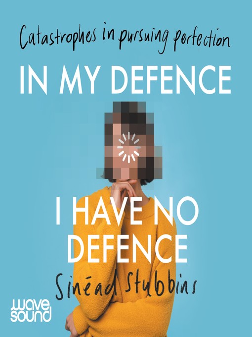 In My Defence, I Have No Defence