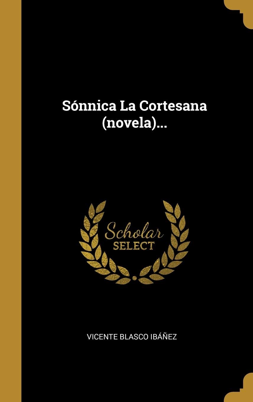 S&oacute;nnica La Cortesana (novela)... (Spanish Edition)