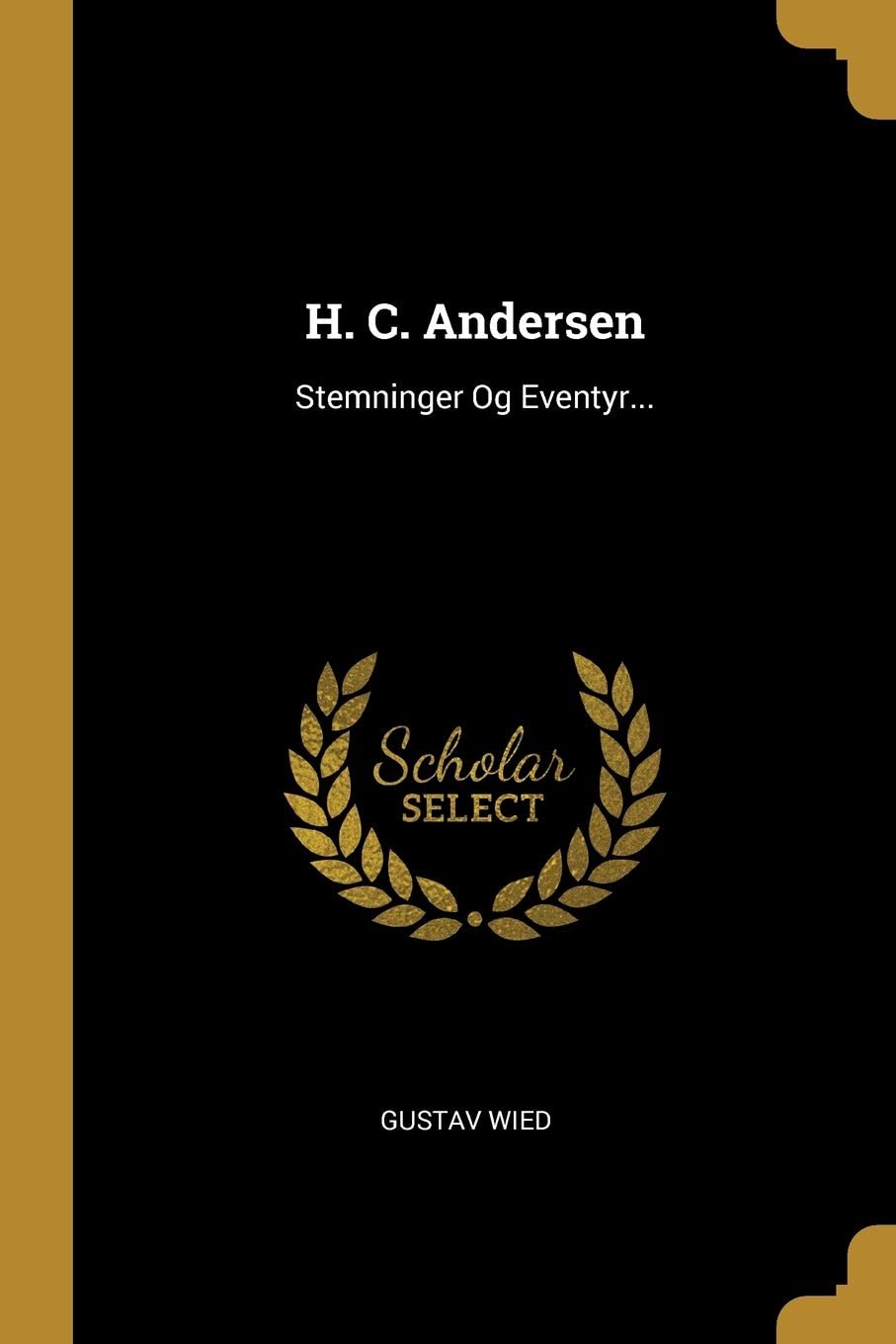 H. C. Andersen: Stemninger Og Eventyr... (Danish Edition)