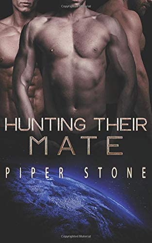 Hunting Their Mate: A Dark Sci-Fi Reverse Harem Romance