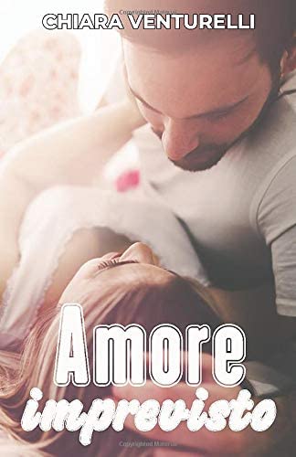 Amore imprevisto (Italian Edition)