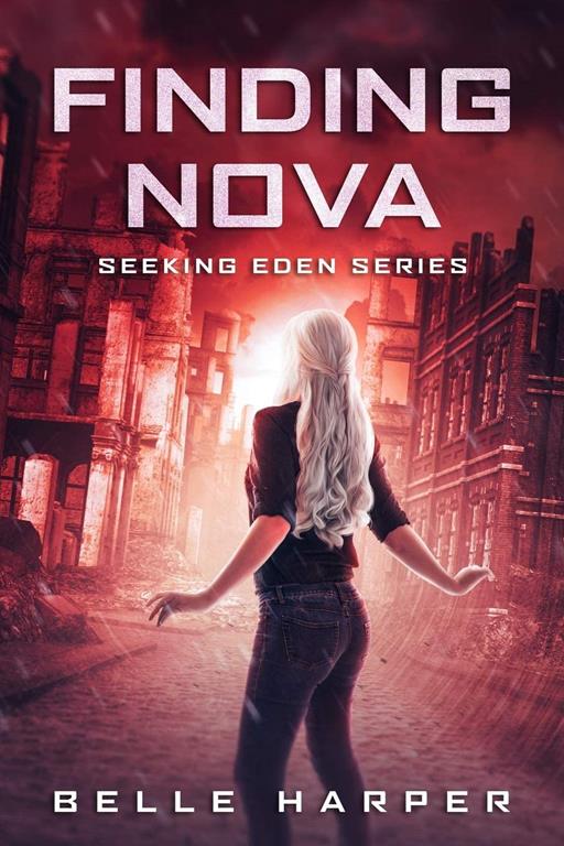 Finding Nova: A Post Apocalyptic Reverse Harem (Seeking Eden)