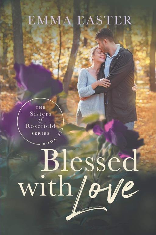 Blessed With Love (The Sisters of Rosefield Series)