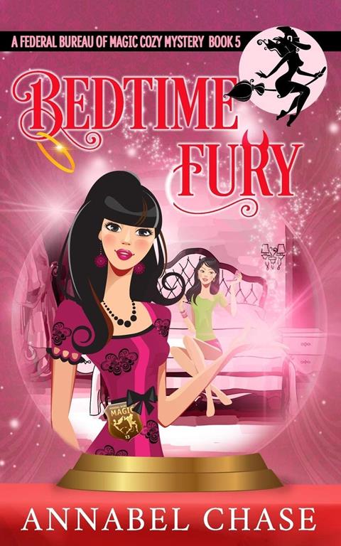 Bedtime Fury (Federal Bureau of Magic Cozy Mystery)