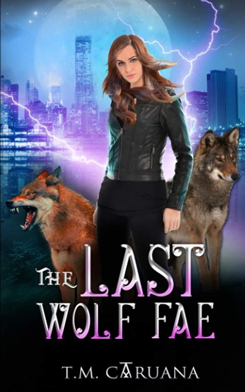 The Last Wolf Fae (A Wolf Fae Saga)