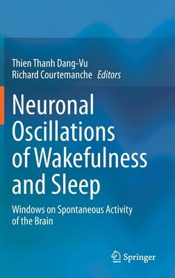 Neuronal Oscillations of Wakefulness and Sleep