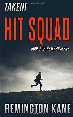 Taken! - Hit Squad (A Taken! Novel)