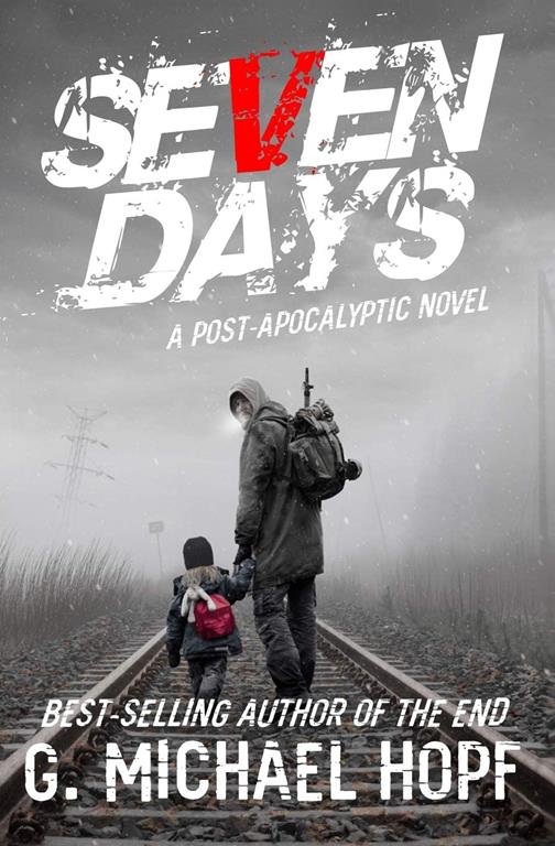 Seven Days: A Post-Apocalyptic Novel