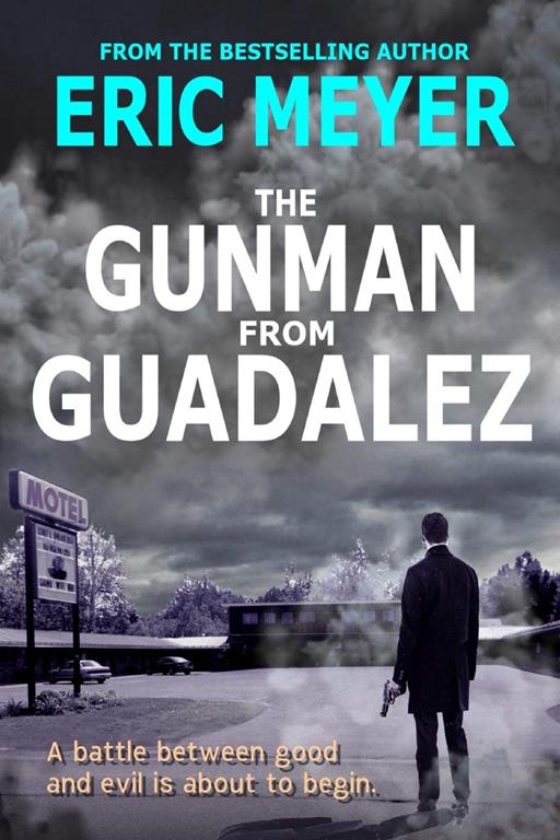 The Gunman from Guadalez: (Sheriff Kaz Walker Crime Thriller Book 1)