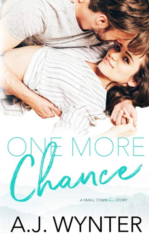 One More Chance: A Small Town Love Story