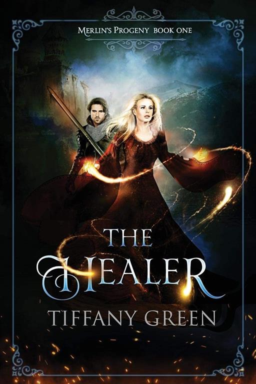 The Healer: Merlin's Progeny Book One