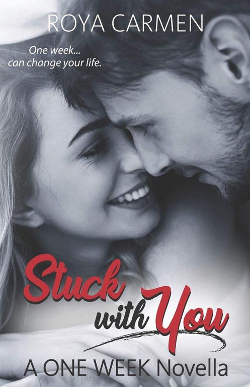 Stuck with You: A ONE WEEK Novella