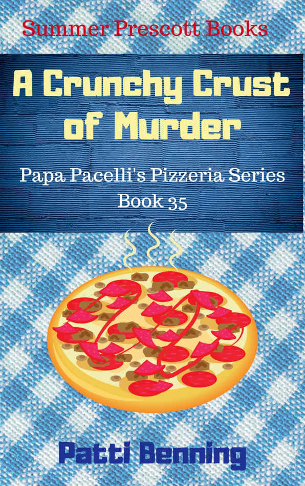 A Crunchy Crust of Murder (Papa Pacelli's Pizzeria Series)