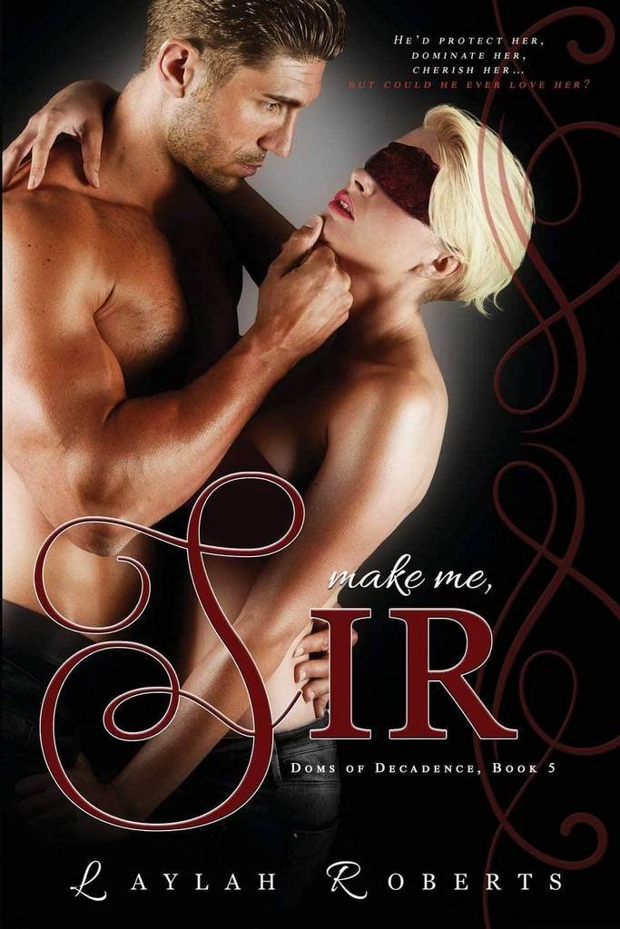 Make Me, Sir (Doms of Decadence)