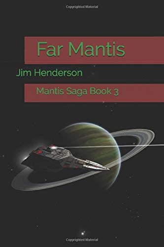 Far Mantis: Mantis Saga Book 3