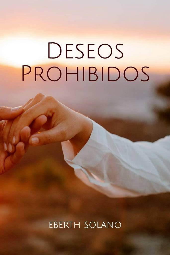 Deseos Prohibidos (Spanish Edition)