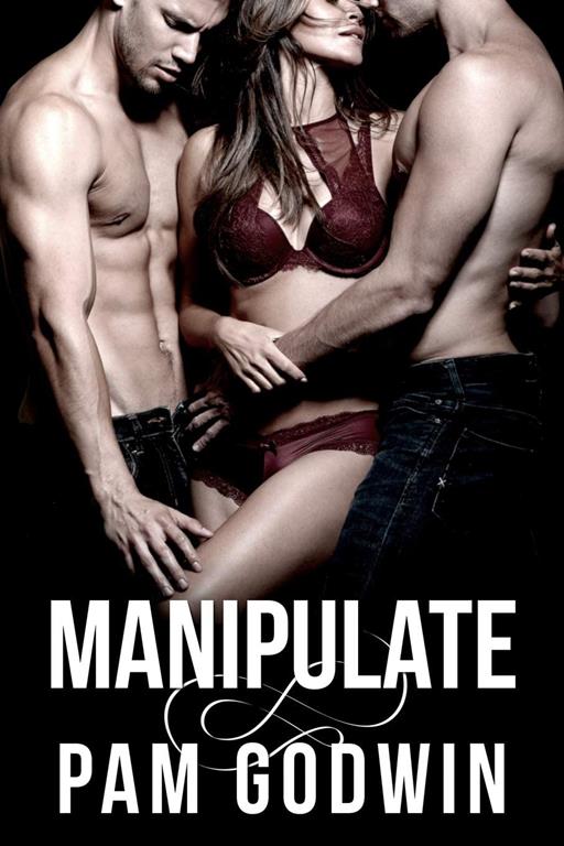 Manipulate (Deliver)