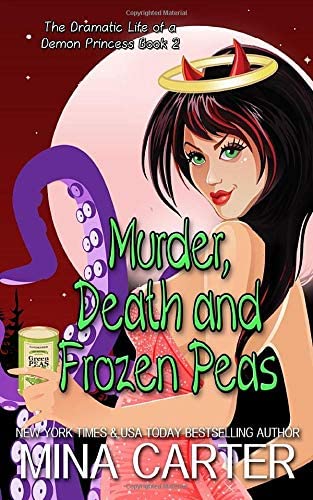 Murder, Death and Frozen Peas (The Dramatic Life of a Demon Princess)